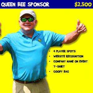 QUEEN BEE SPONSOR Charity Golf Tournament